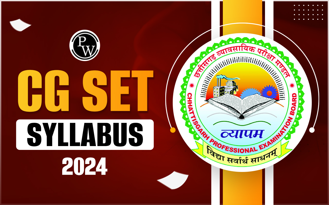 CG SET Syllabus 2024 and Exam Pattern