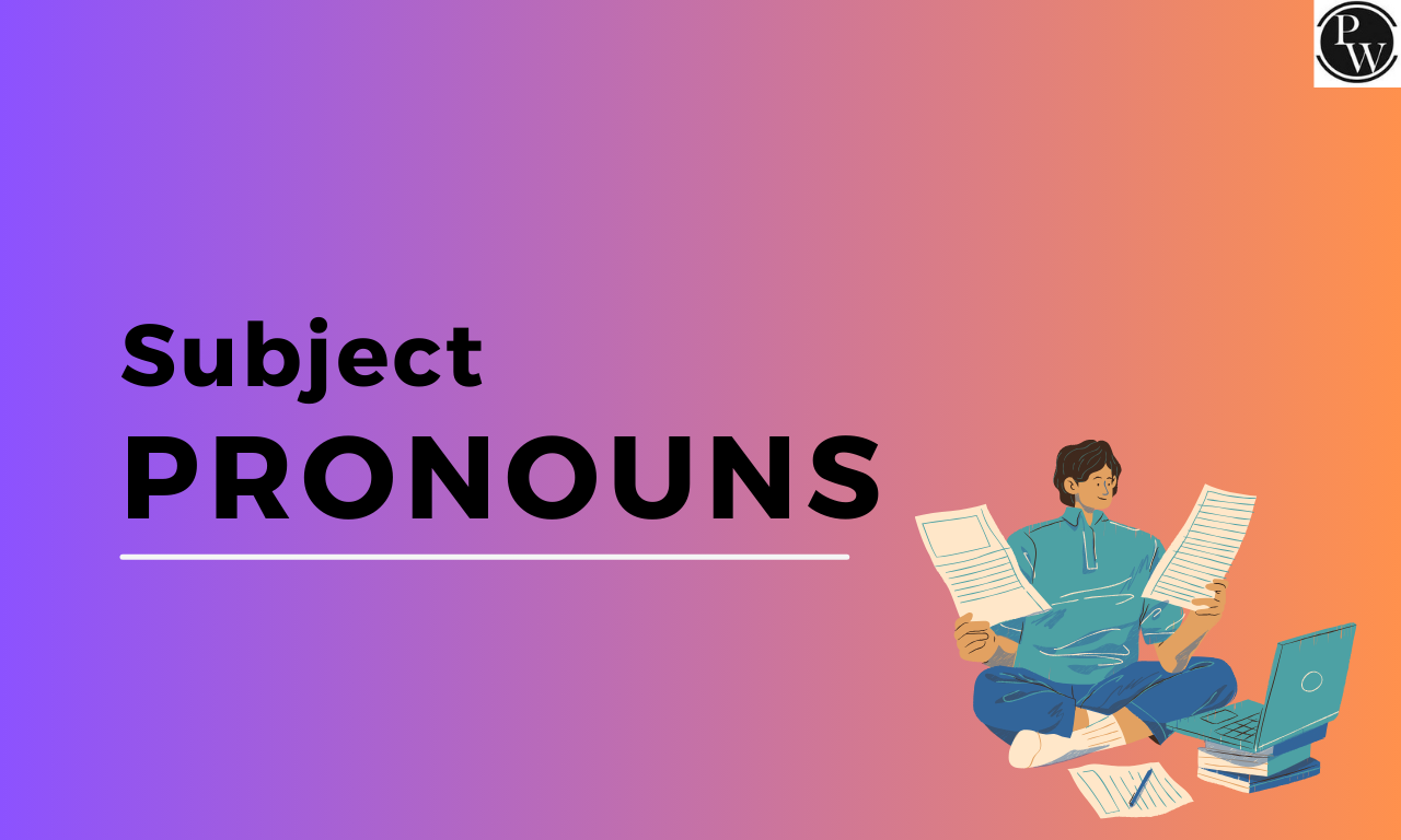 Subject Pronouns, Definition, Examples And Worksheet