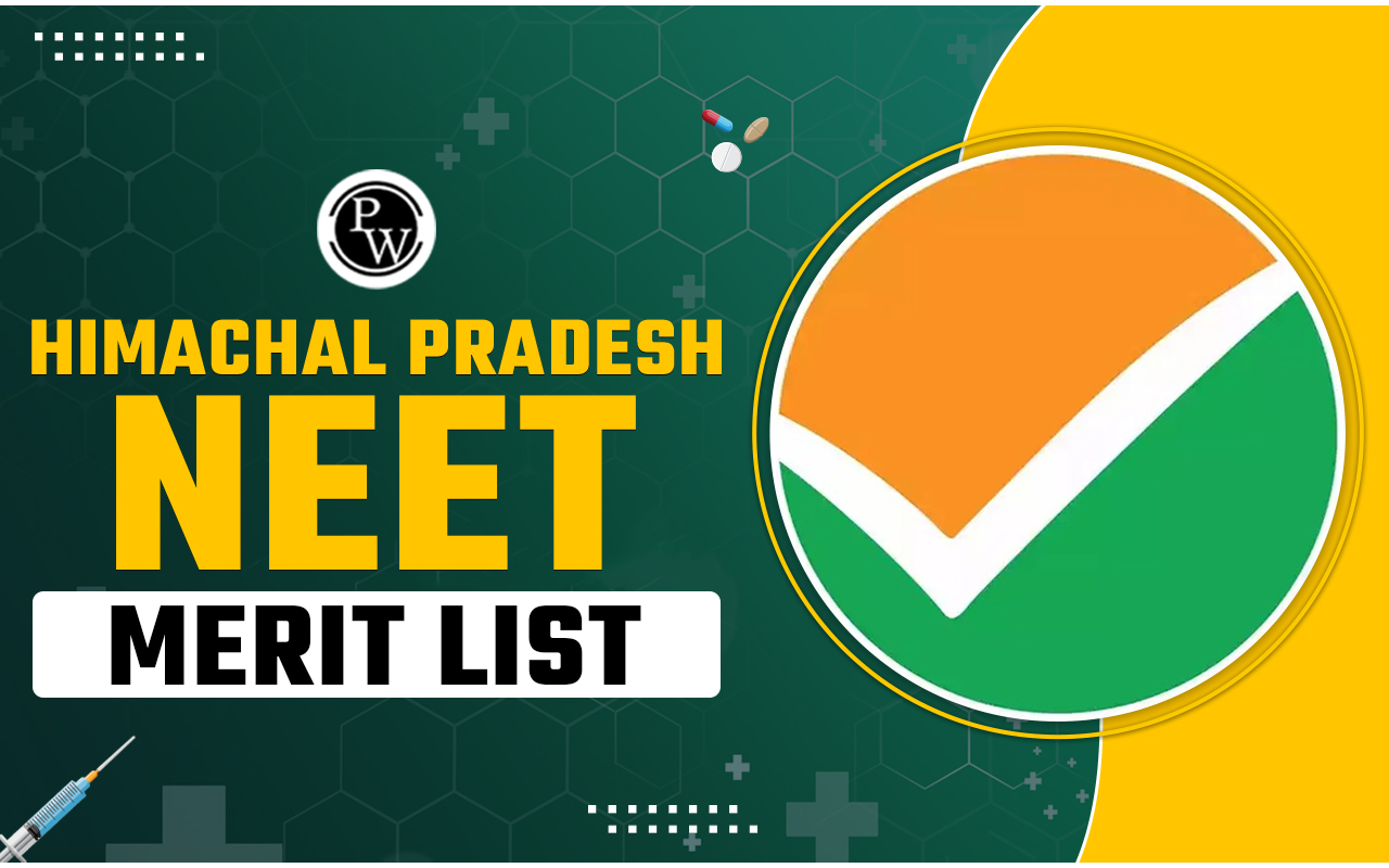HP NEET Merit List 2024 Out, Round 1 & Round 2 Rank List PDF