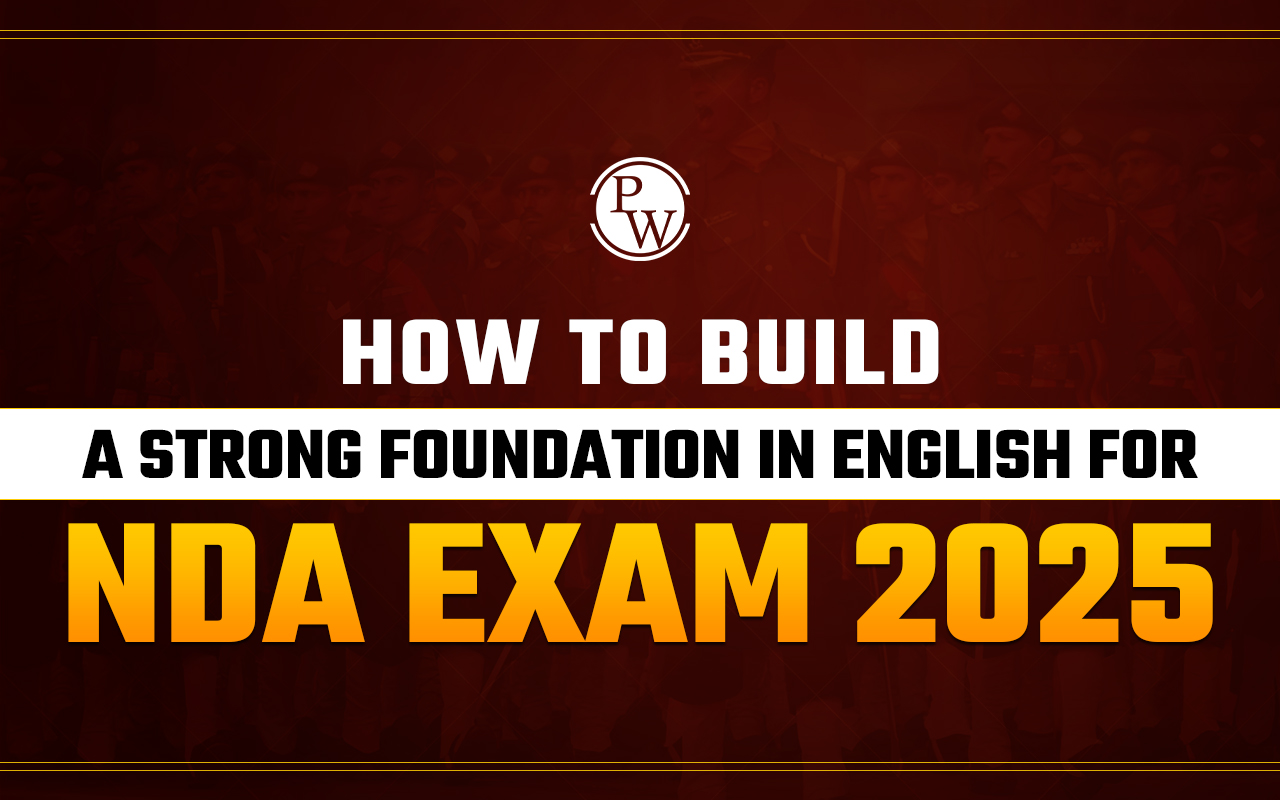 How to Build a Strong Foundation in English for NDA Exam
