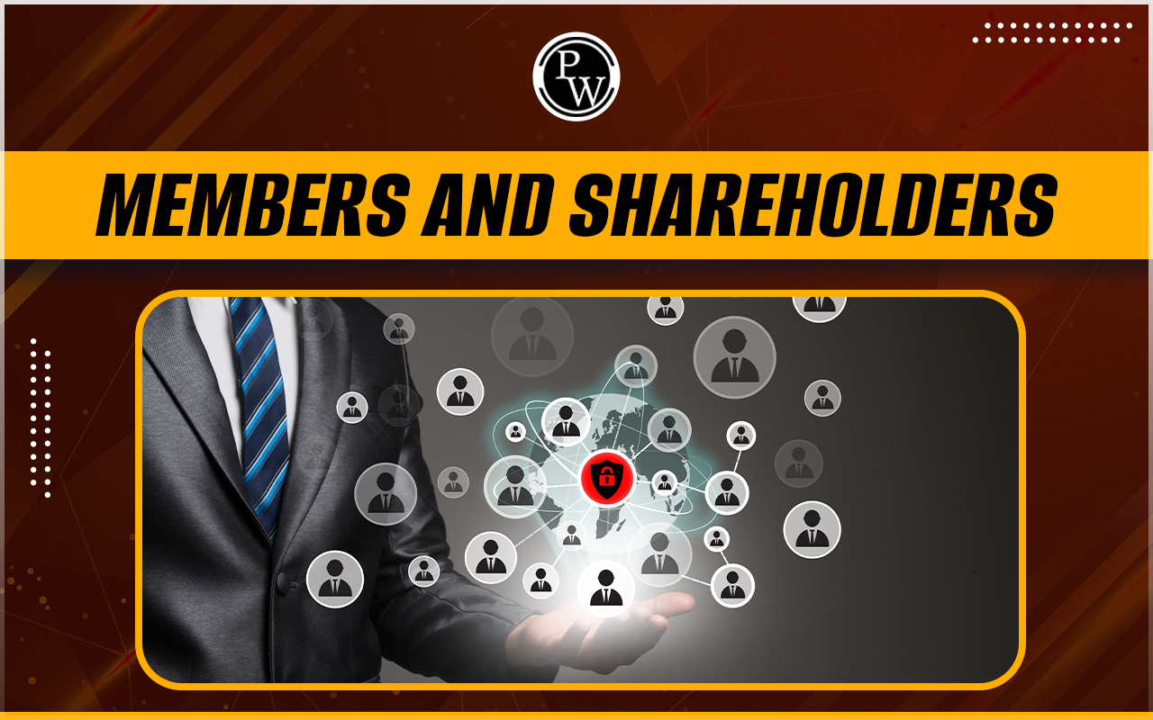Members and Shareholders In Company Law