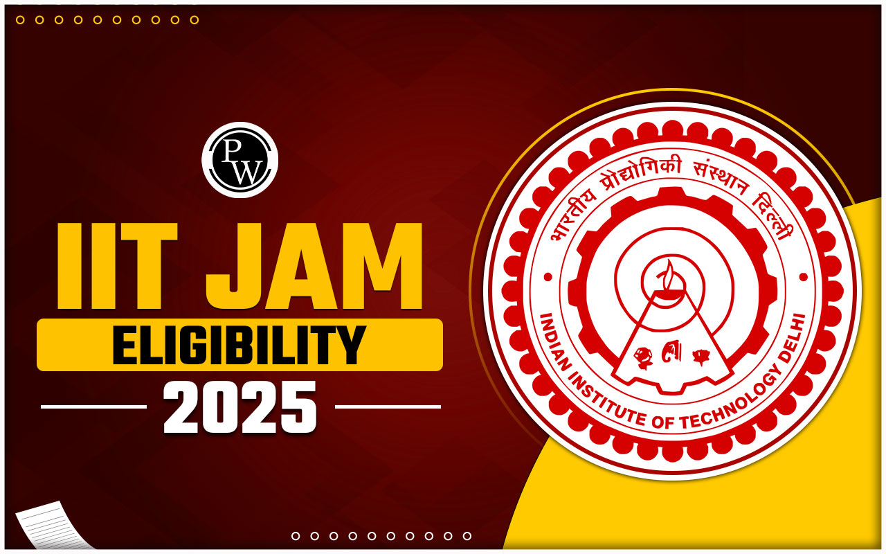 IIT JAM Eligibility 2025