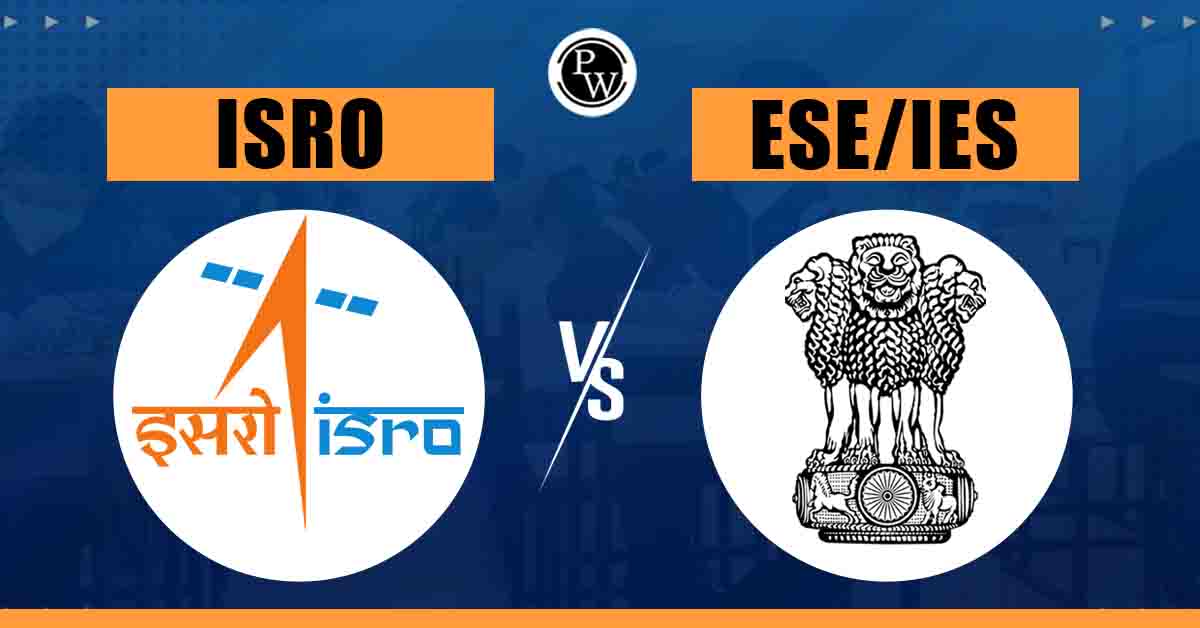 ISRO Vs ESE/IES