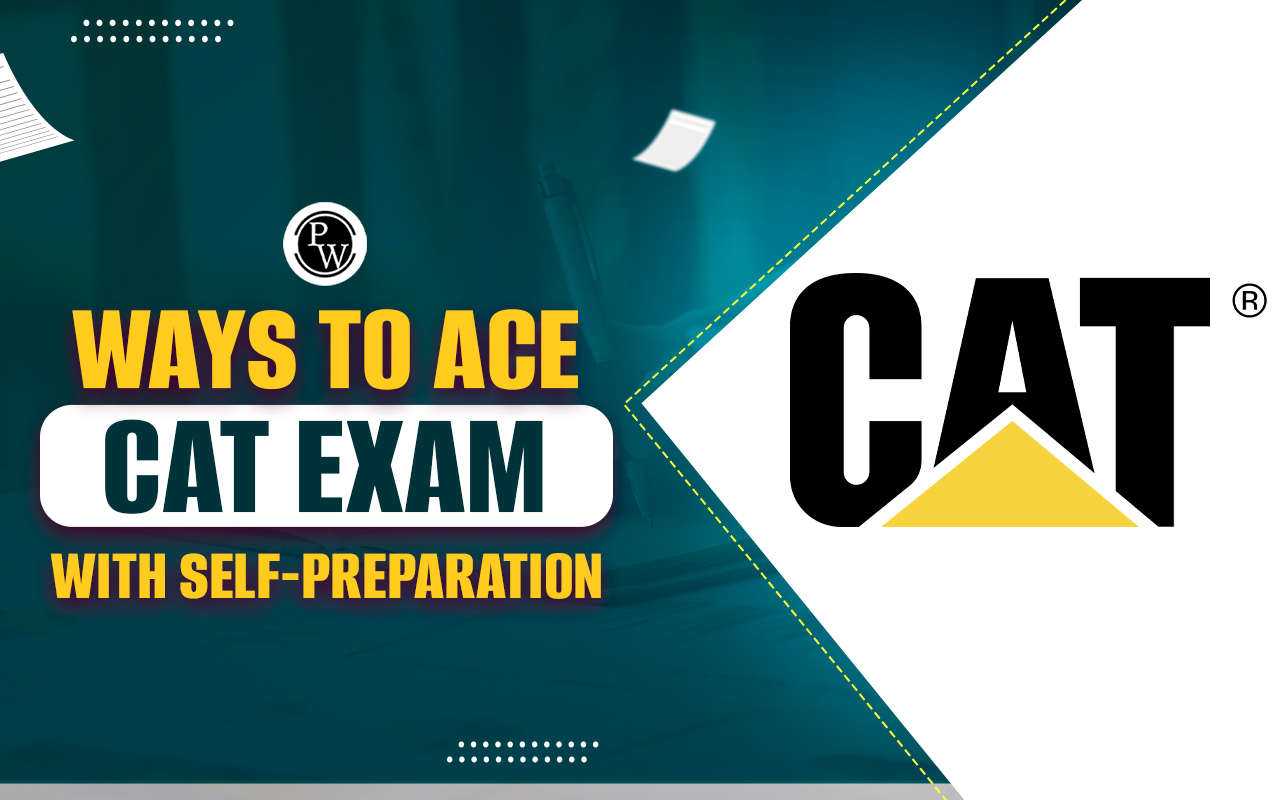 Ways to Clear CAT Exam with Self-preparation 2024