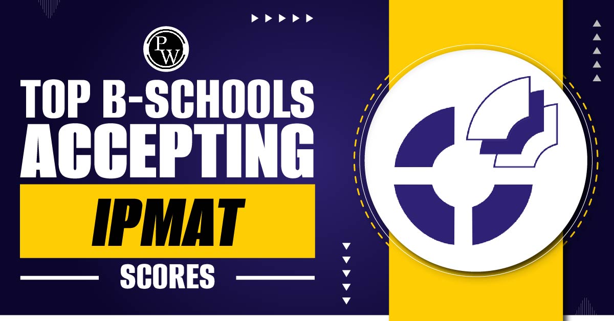 Top B-Schools Accepting IPMAT Scores, Get a Complete List of College List
