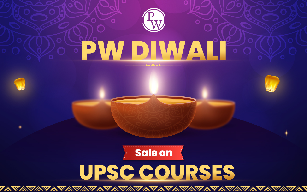 PW Diwali Sale on UPSC Courses 2024, Unlock Bumper Discounts in Festive Offers