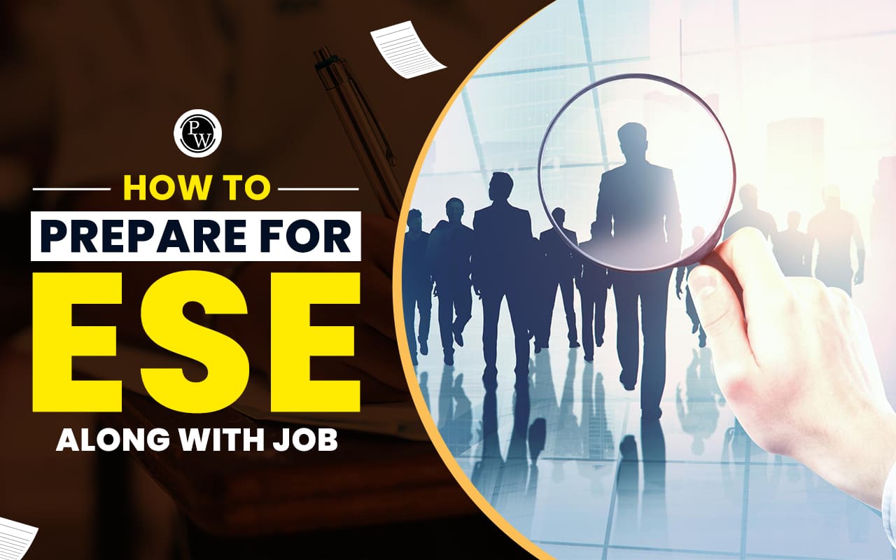 How to Prepare for ESE Along with Job