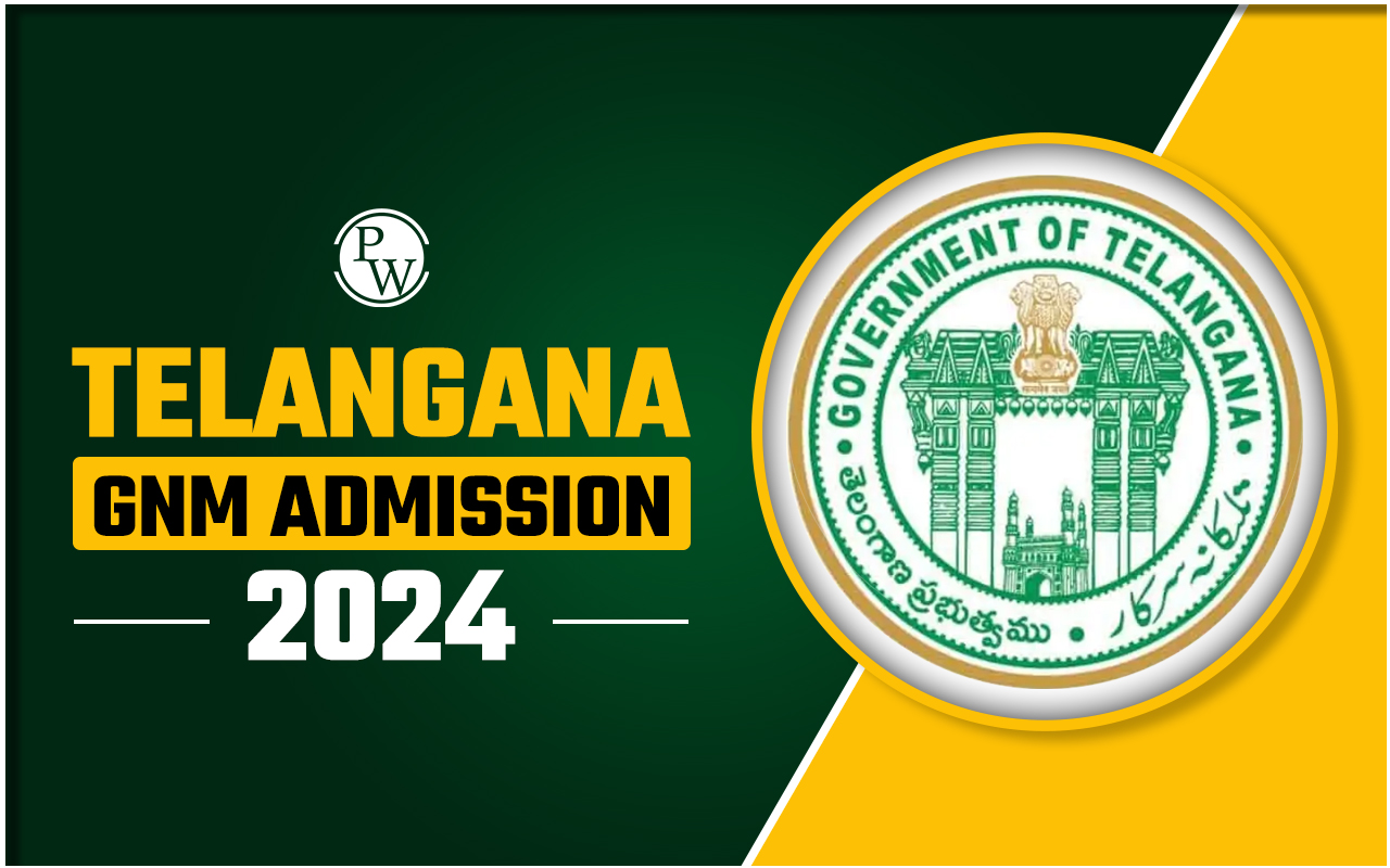 Telangana GNM Admission 2024, Application Form, Dates, Syllabus and Eligibility