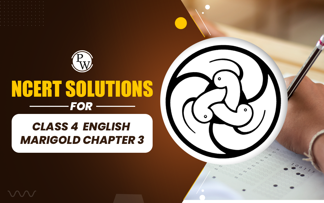 NCERT Solutions for Class 4 English Marigold Chapter 3