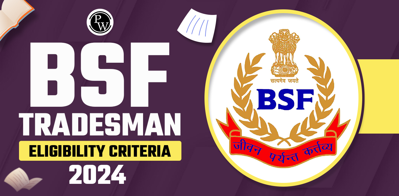 BSF Tradesman Eligibility Criteria 2024