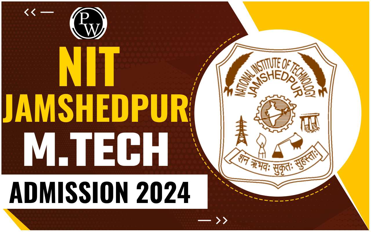 NIT Jamshedpur M.Tech Admission 2024