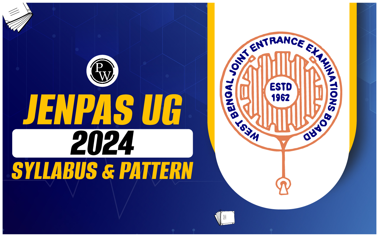 JENPAS UG 2024 Syllabus & Pattern, Review the Most Recent Syllabus and Key Topics by Subject