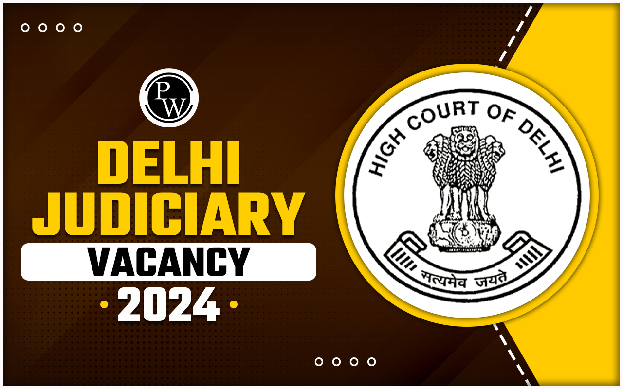 Delhi Judiciary Vacancy 2024
