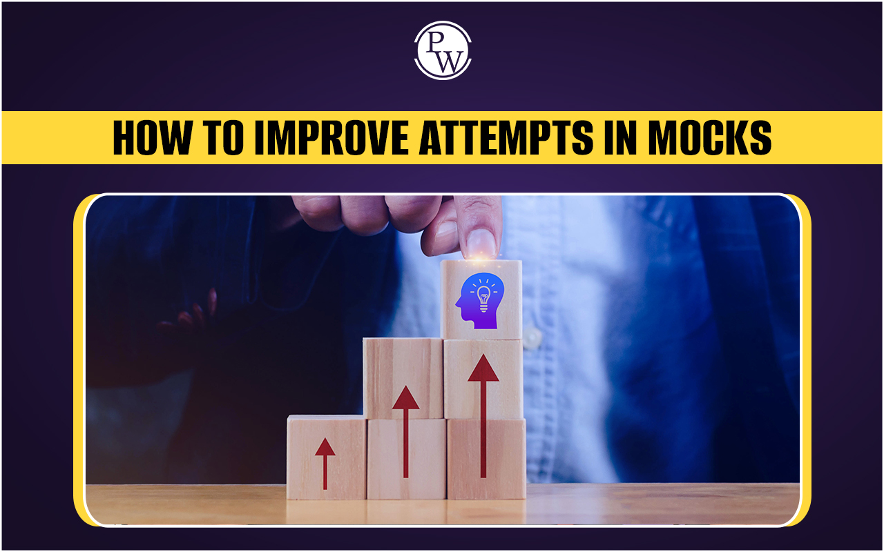 How To Improve Attempts In Mocks