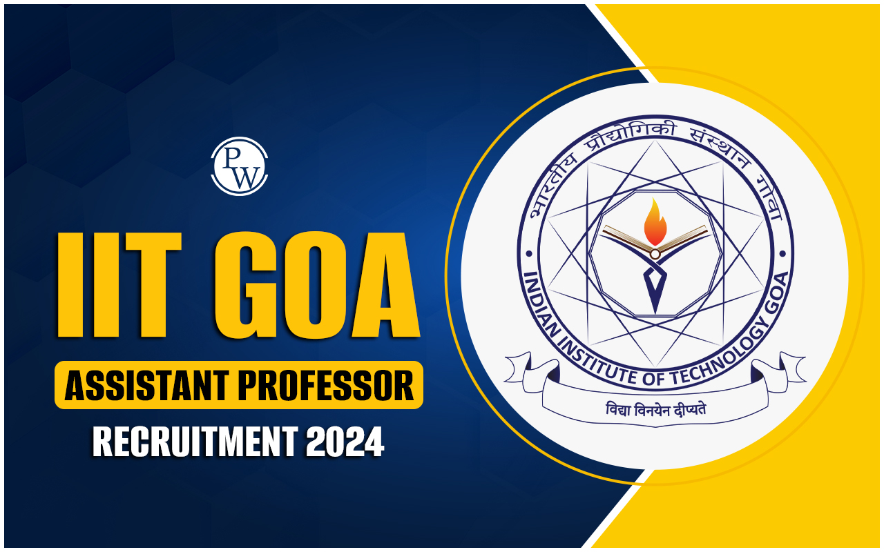 IIT Goa Assistant Professor Recruitment 2024