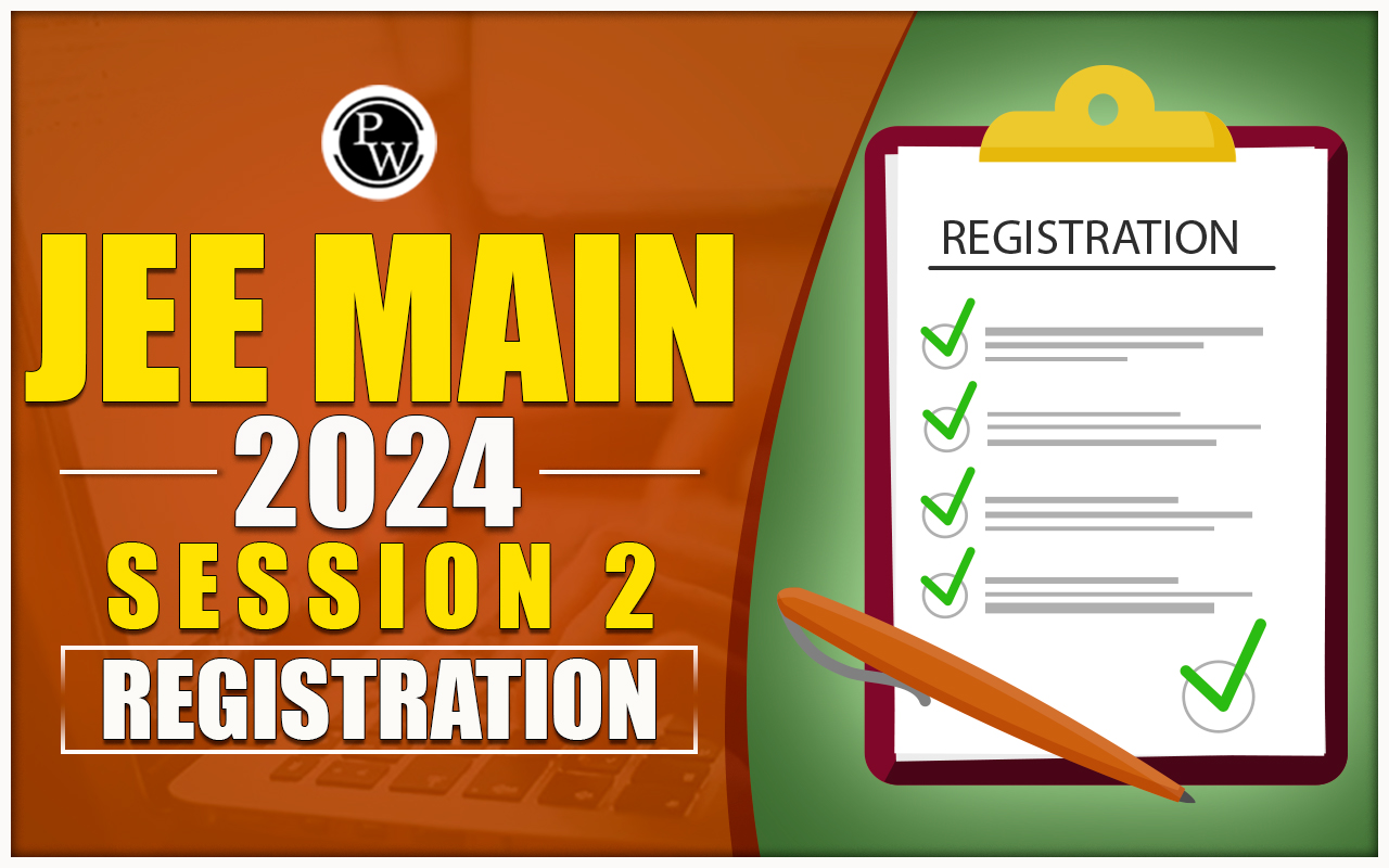 JEE Main 2024 Session 2 Registration
