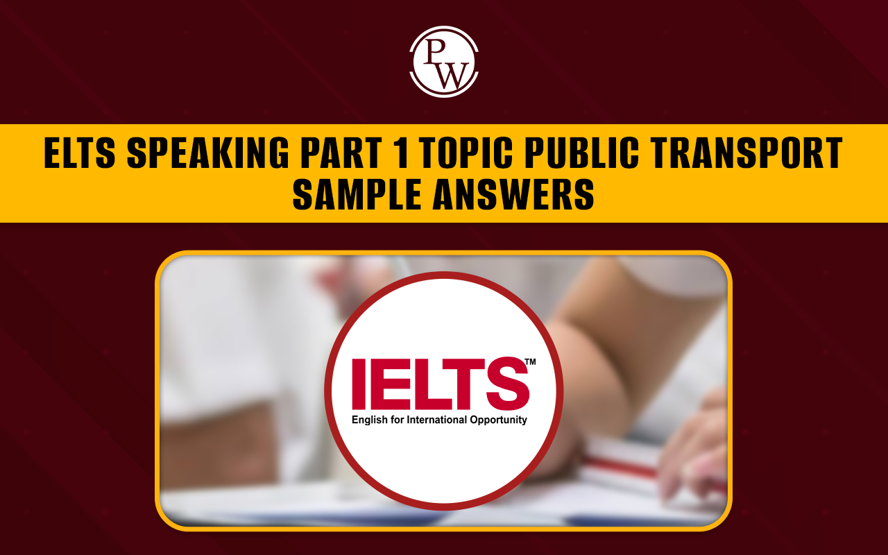 IELTS Speaking Part 1 topic public transport sample answers