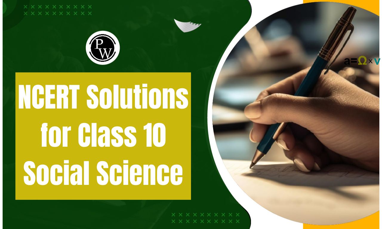 NCERT Solutions for Class 10 Social Science