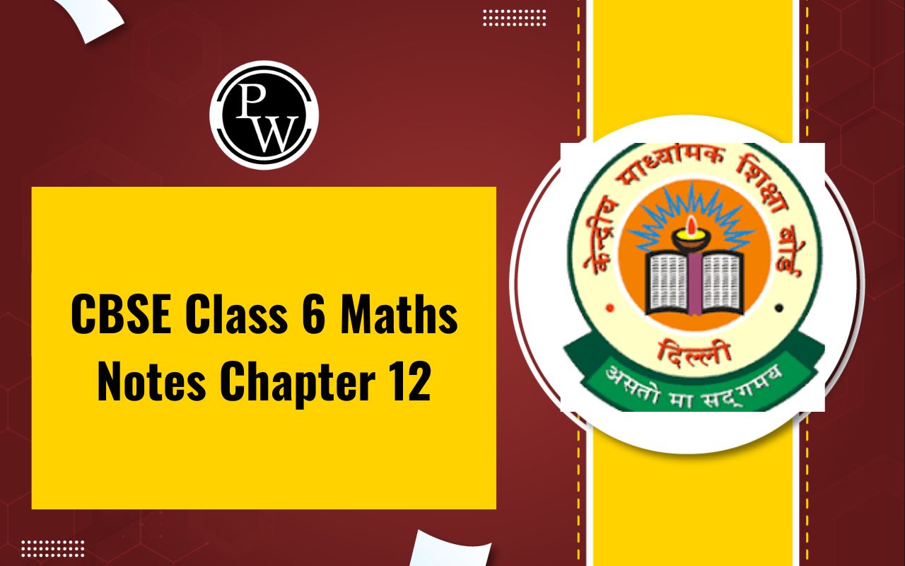 CBSE Class 6 Maths Notes Chapter 12