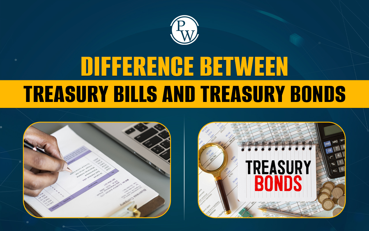 Difference Between Treasury Bills and Treasury Bonds