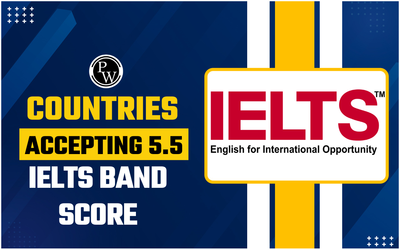 Countries accepting 5.5 IELTS band score