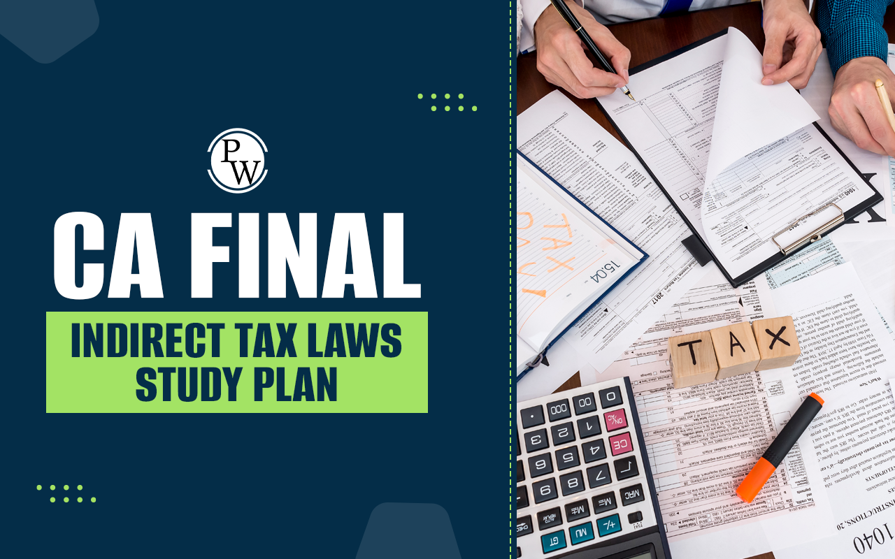 CA Final Indirect Tax Laws Study Plan
