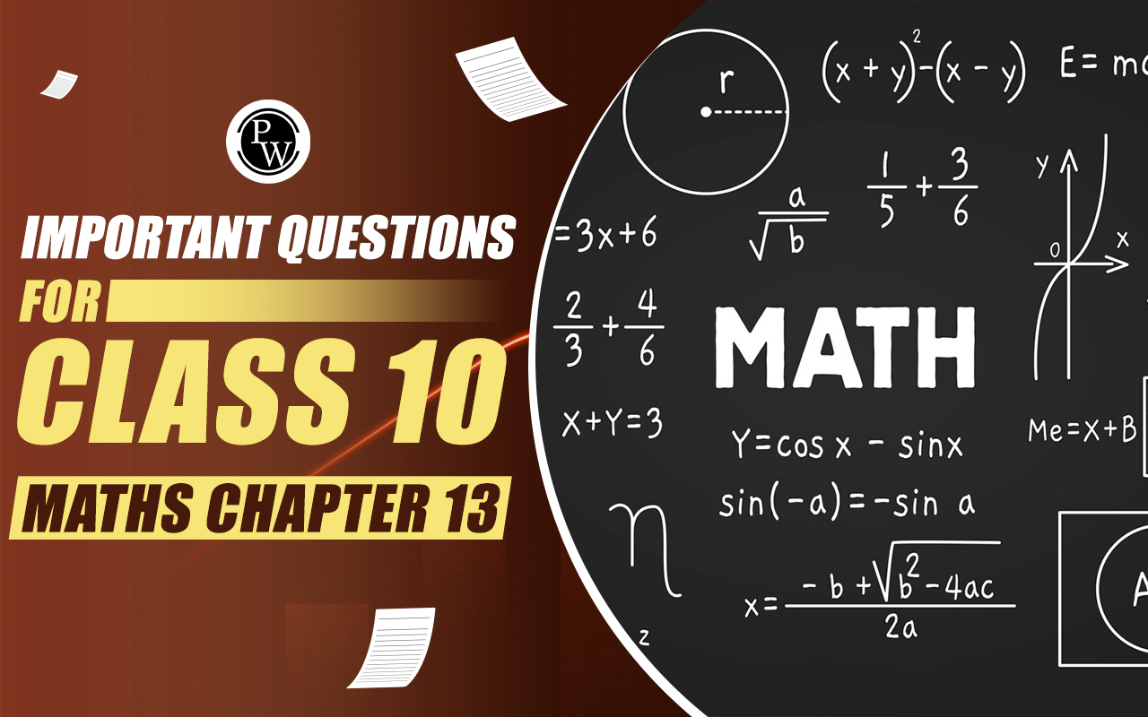 Important Questions for Class 10 Maths Chapter 13