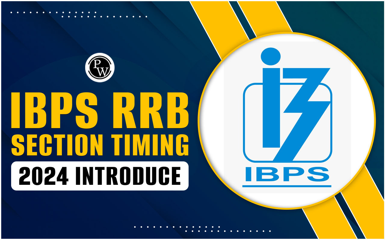 IBPS RRB Section Timing 2024 Introduce