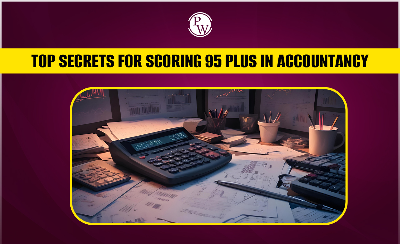 Scoring 95 plus in Accountancy