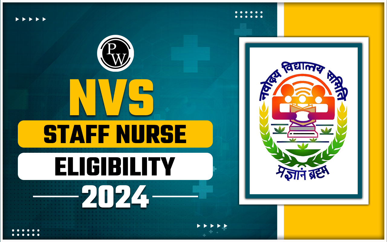 NVS Staff Nurse Eligibility 2024: Age Limit, Education and Nationality