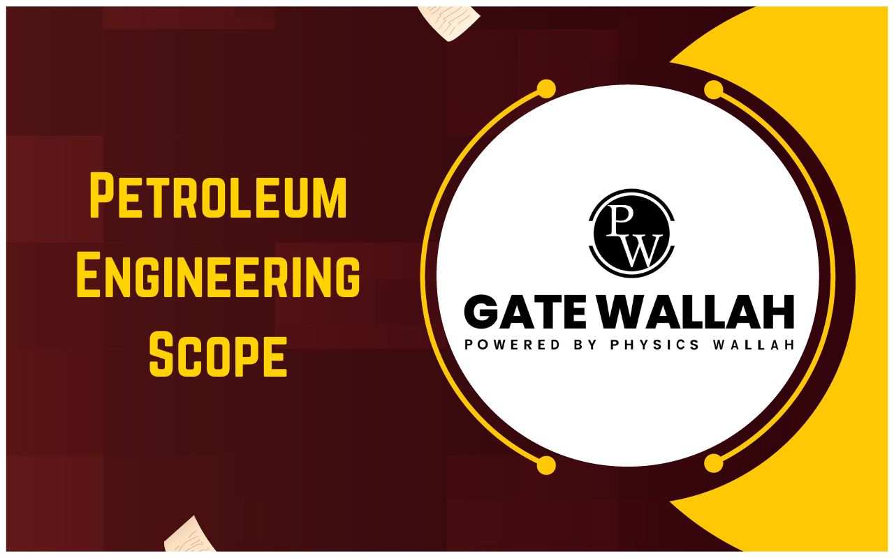 Petroleum Engineering Scope