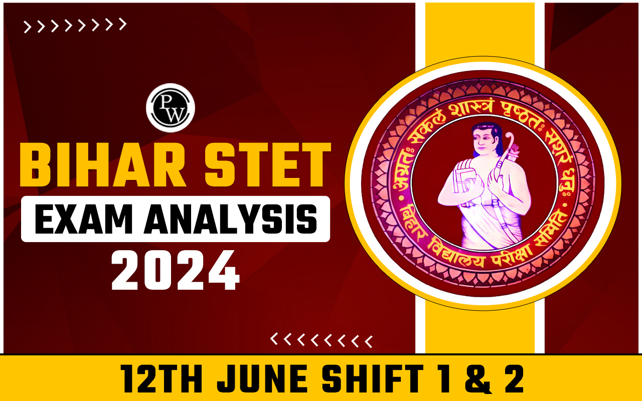 Bihar STET Exam Analysis 2024 12th June Shift 1 and 2