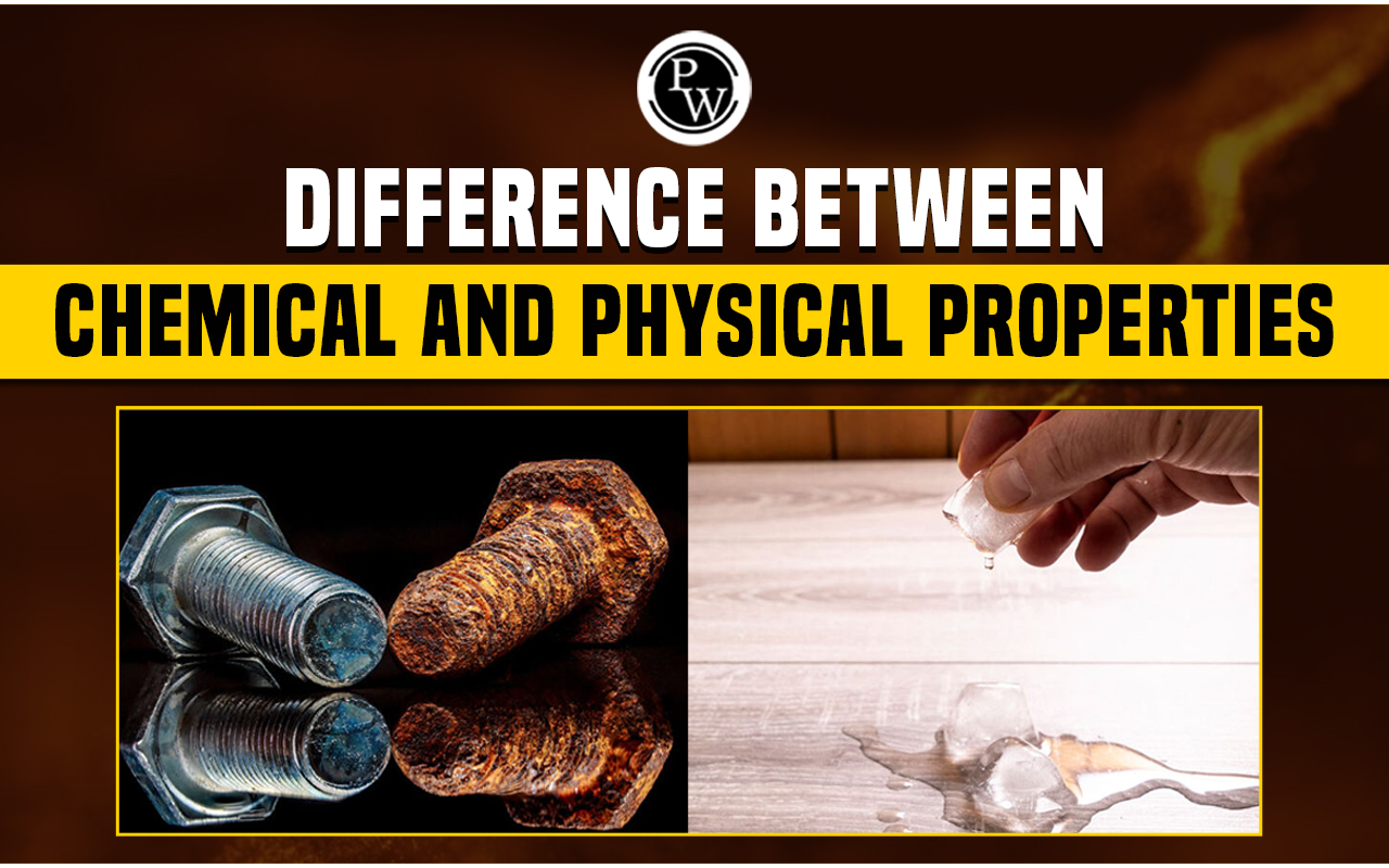 Difference Between Chemical and Physical Properties