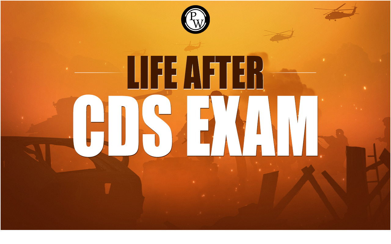 Life After CDS Exam