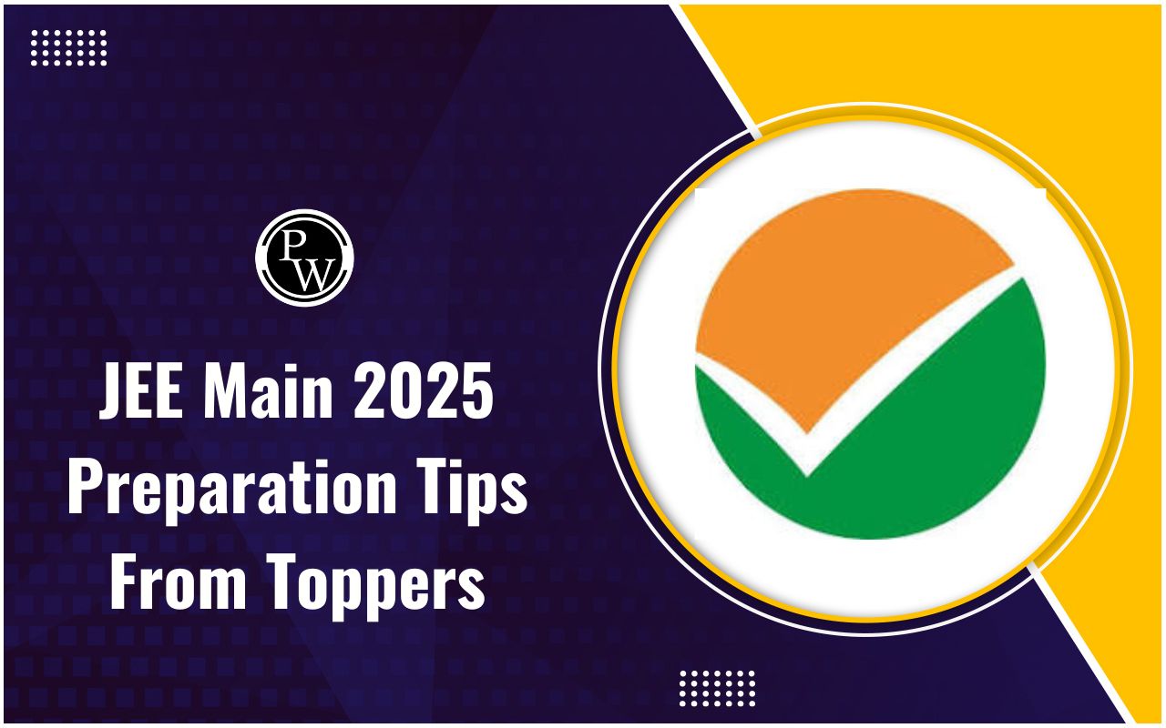 JEE Main Preparation Tips From Toppers