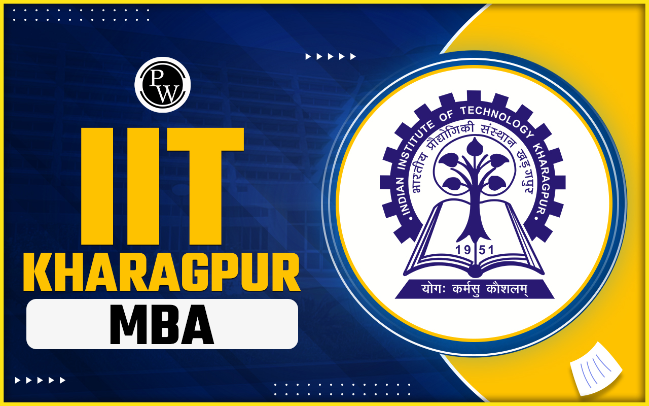IIT Kharagpur MBA Admission 2025: Eligibility Criteria, Important Dates, Fee, Cut Off, Selection Process