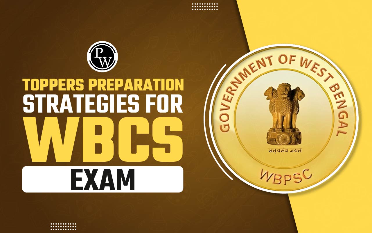 Toppers Preparation Strategies For WBCS Exam