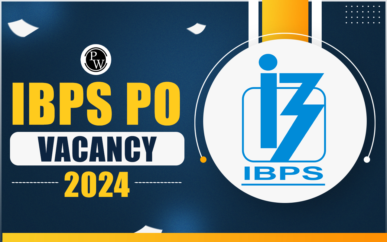 IBPS PO Vacancy 2024