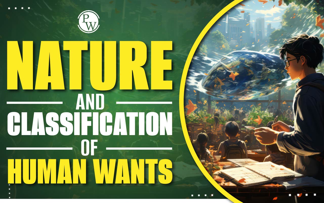 Nature and Classification of Human Wants