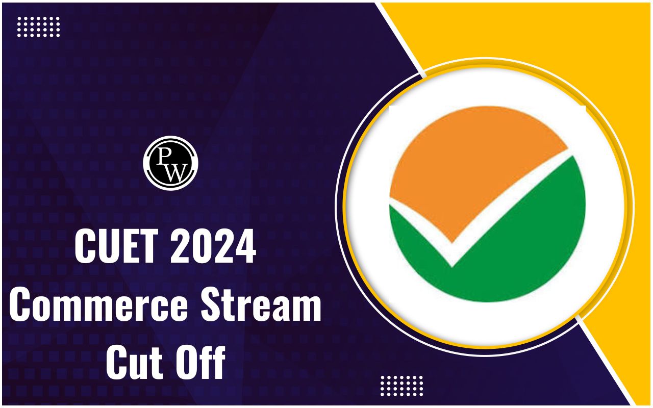CUET 2024 Commerce Stream Cut Off