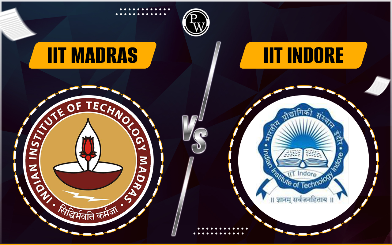IIT Madras vs IIT Indore