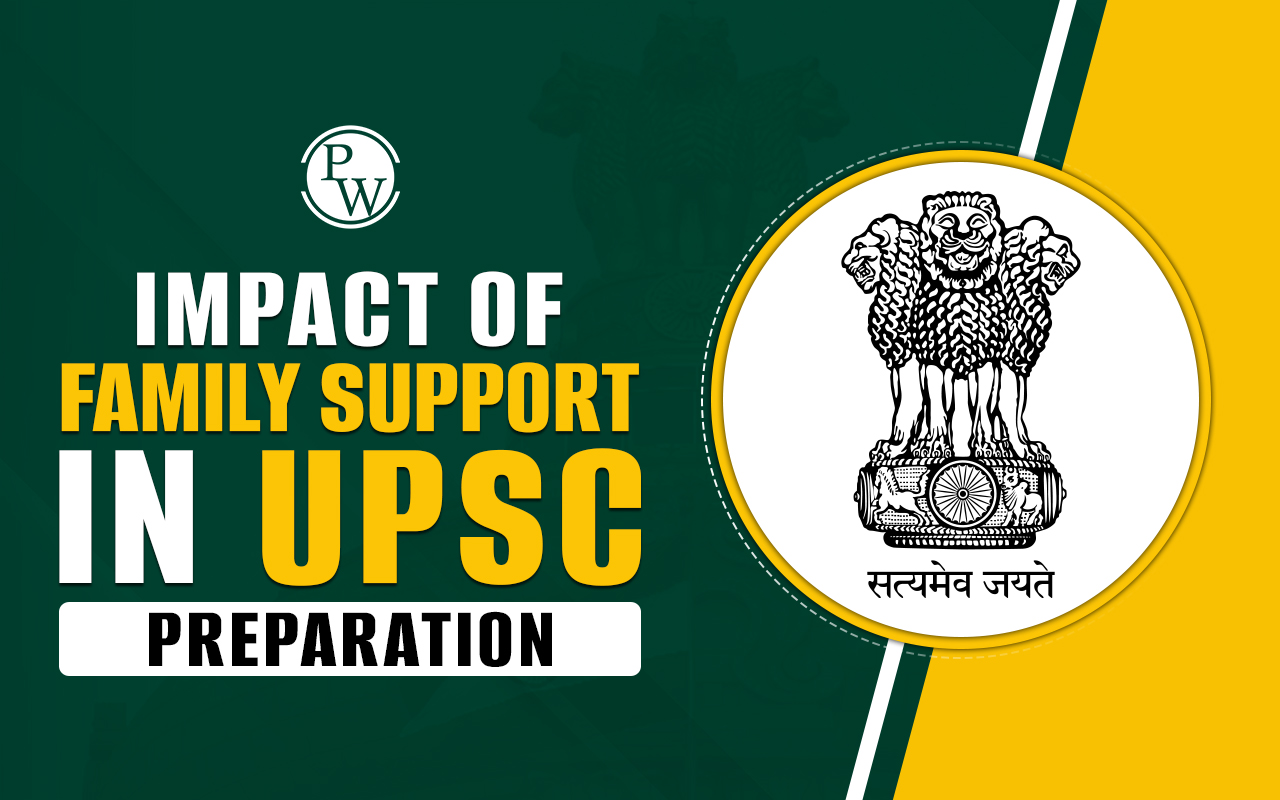 What is the Role of Family Support in UPSC Preparation?