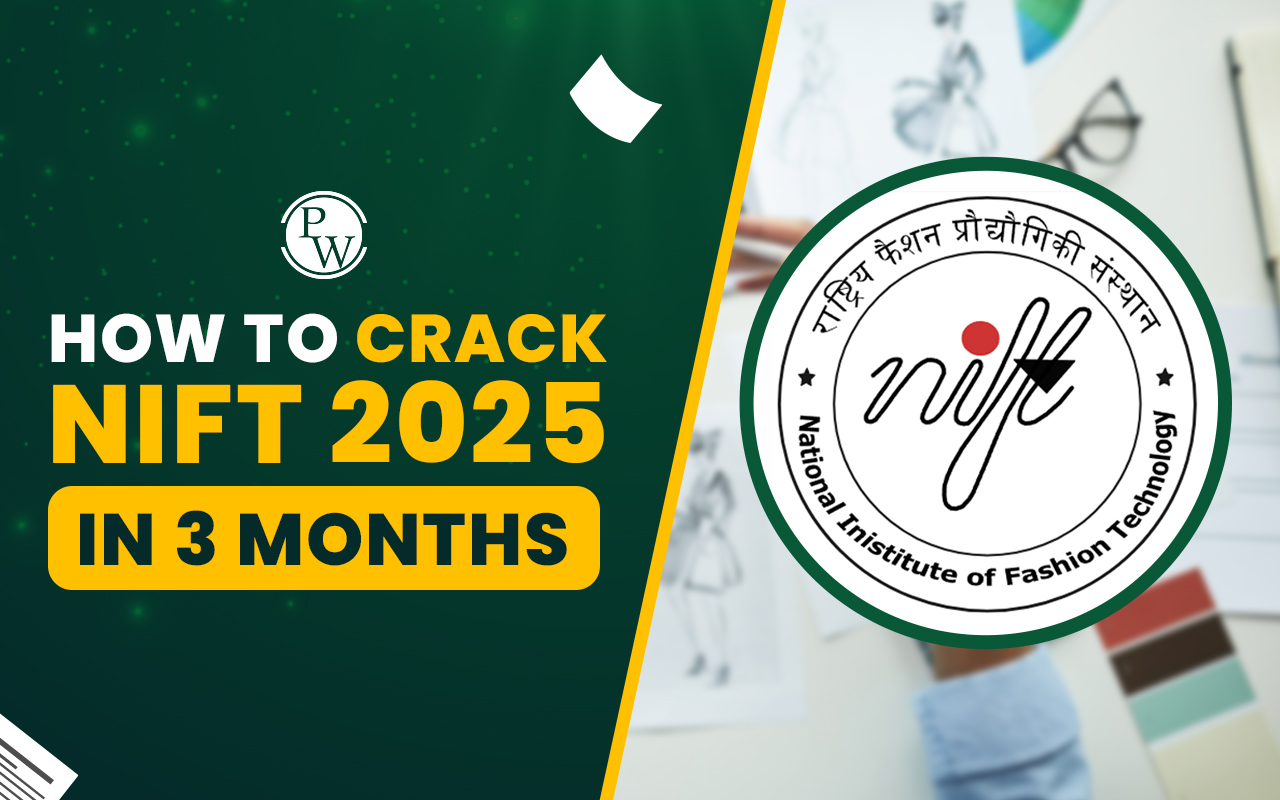 How To Crack NIFT 2025 In 3 Months? Week-Wise Study Plan