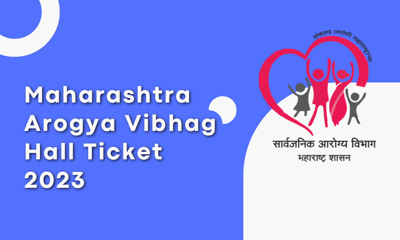 Maharashtra Arogya Vibhag Hall Ticket 2023