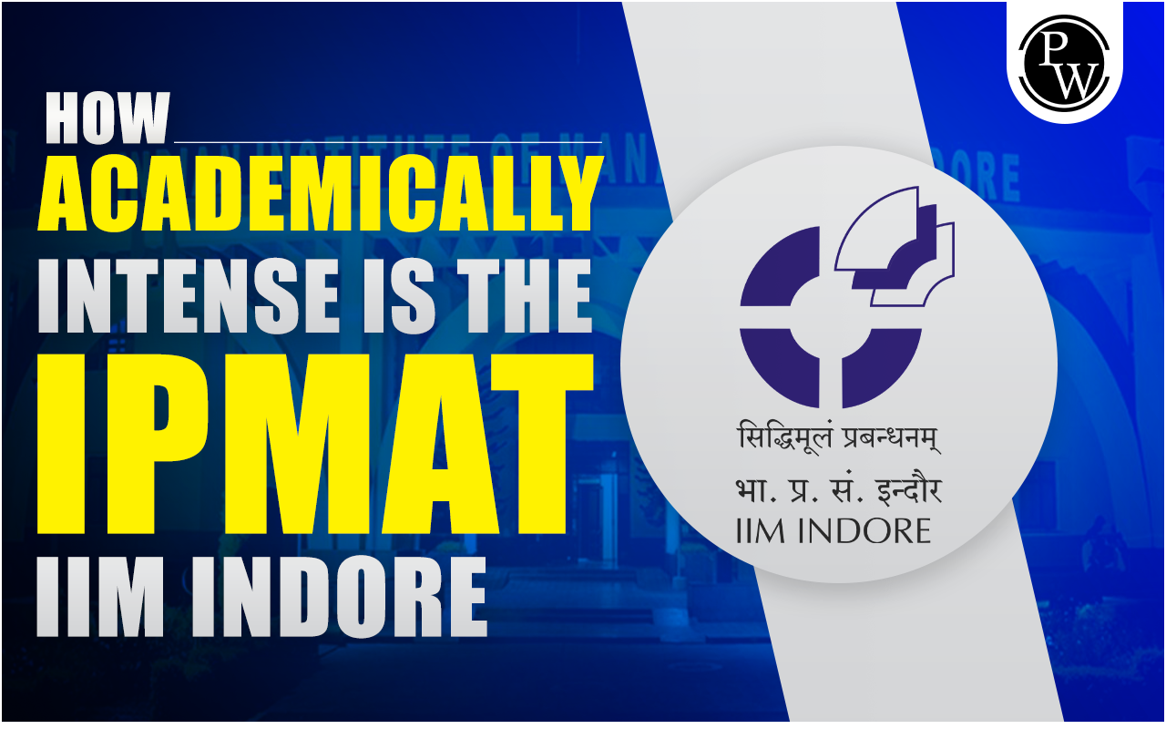 How academically intense is the IPMAT Indore