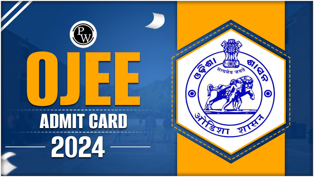 OJEE Admit Card 2024 (OUT) Download Now @ojee.nic.in 