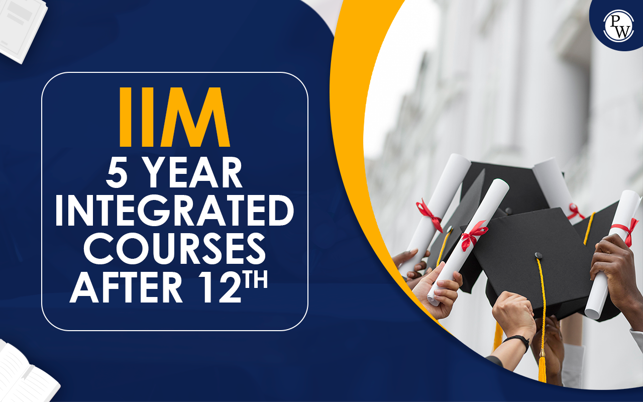 IIM 5 Year Integrated Courses after 12th