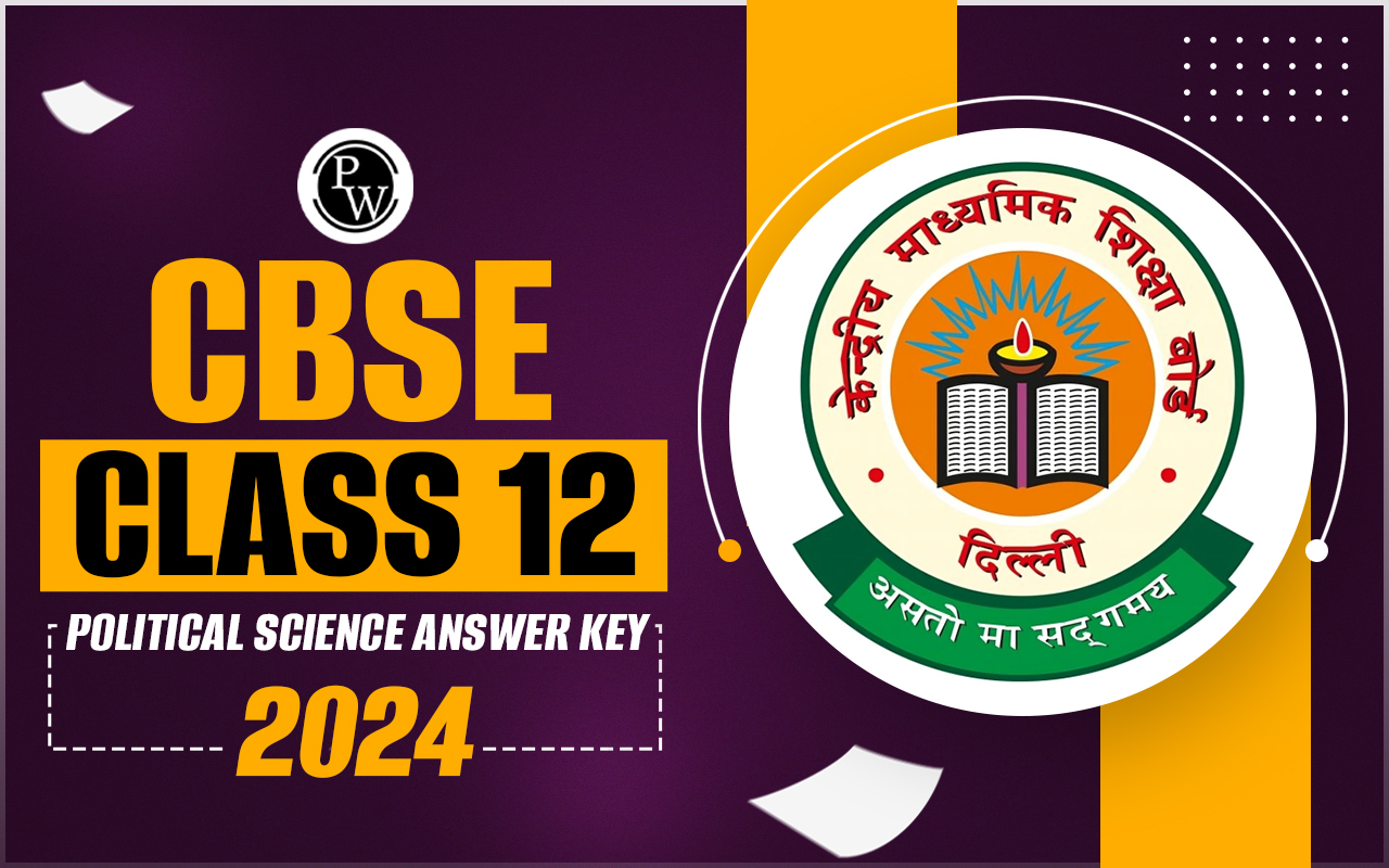 CBSE Class 12 Political Science Answer Key 2024