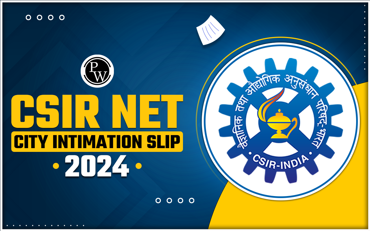 CSIR NET City Intimation Slip 2024