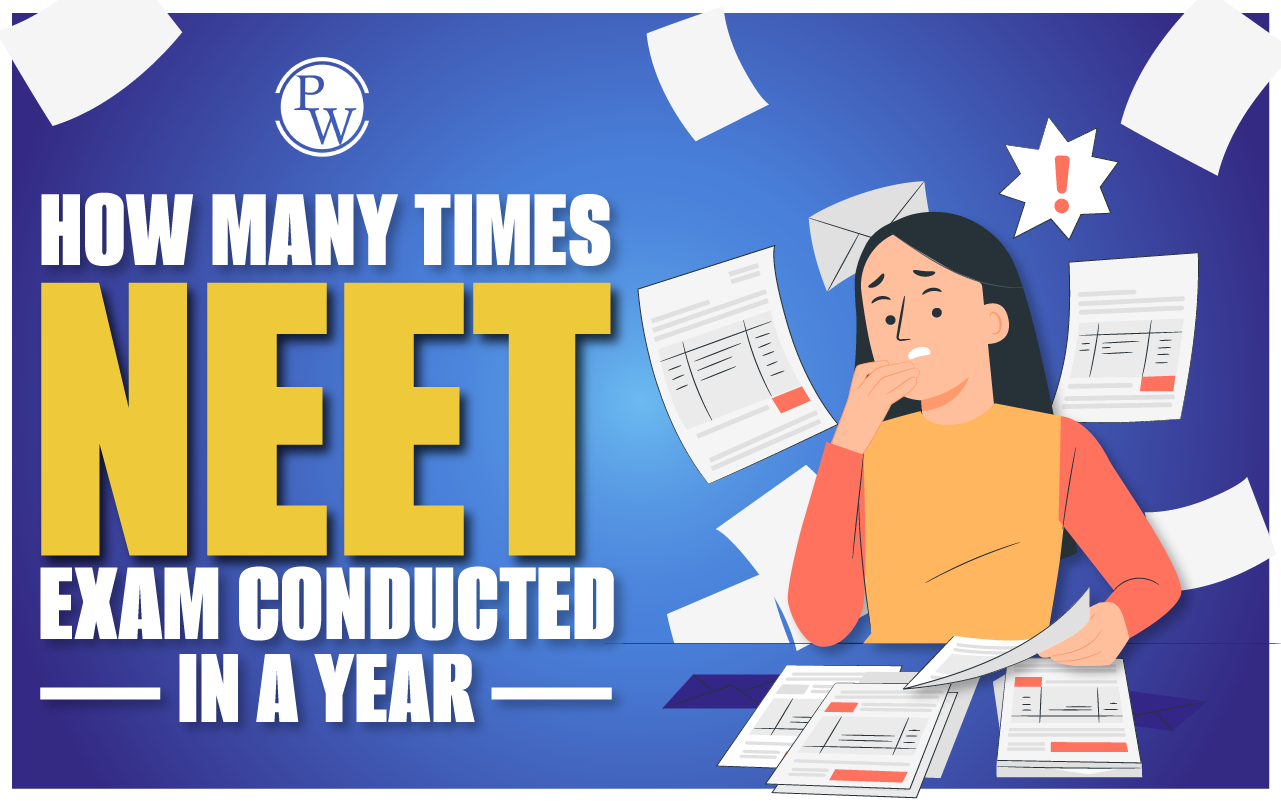 How Many Times NEET UG Exam Conducted in a Year?